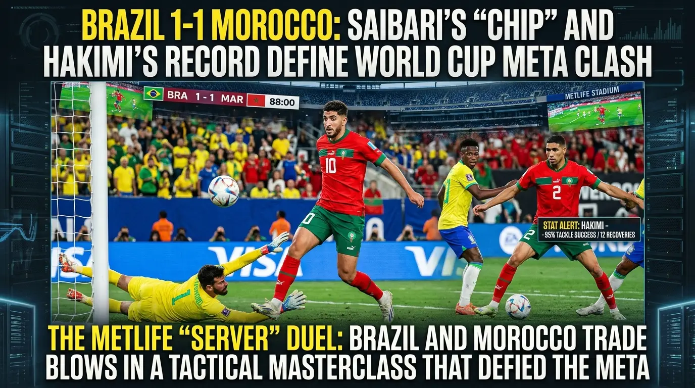 The MetLife "Server" Duel: Brazil and Morocco Trade Blows in a Tactical Masterclass That Defied the Meta